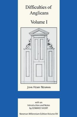 Cover for John Henry Newman · Difficulties of Anglicans Vol 1 - Newman Millennium Edition Vol XV (Innbunden bok) (2020)