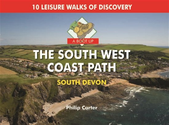 Cover for Philip Carter · A Boot Up the South West Coast Path - South Devon (Hardcover Book) (2010)