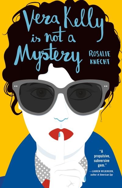Cover for Rosalie Knecht · Vera Kelly Is Not A Mystery (Paperback Bog) (2021)