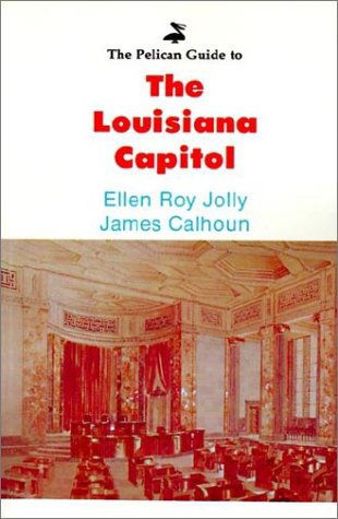 Cover for Ellen Roy Jolly · The Pelican Guide to the Louisiana Capitol (Paperback Book) (1980)