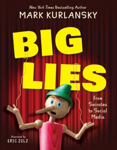 Cover for Mark Kurlansky · BIG LIES: from Socrates to Social Media (Inbunden Bok) (2022)