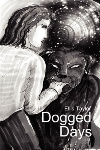 Cover for Ellis C Taylor · Dogged Days (Paperback Book) (2008)