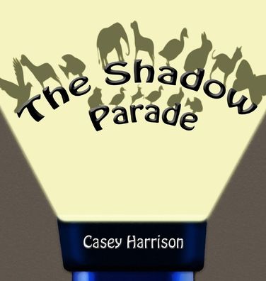 Cover for Casey Harrison · The Shadow Parade (Gebundenes Buch) (2019)