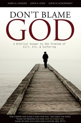 Cover for Mark H. Graeser · Don't Blame God! A Biblical Answer to the Problem of Evil, Sin, and Suffering (Paperback Book) [First edition] (2007)