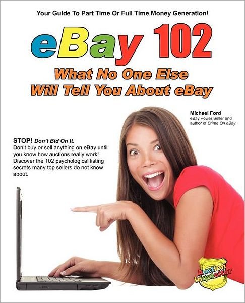 Cover for Michael Ford · Ebay 102: What No One else Will Tell You About Ebay (Pocketbok) (2012)