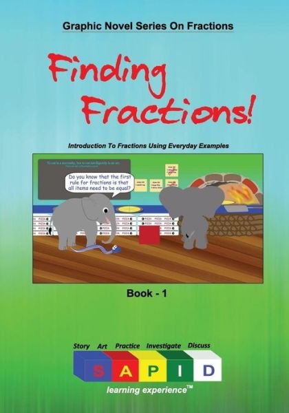 Finding Fractions! - Anu K Mani - Books - Curiousdots - 9780989375122 - July 16, 2017