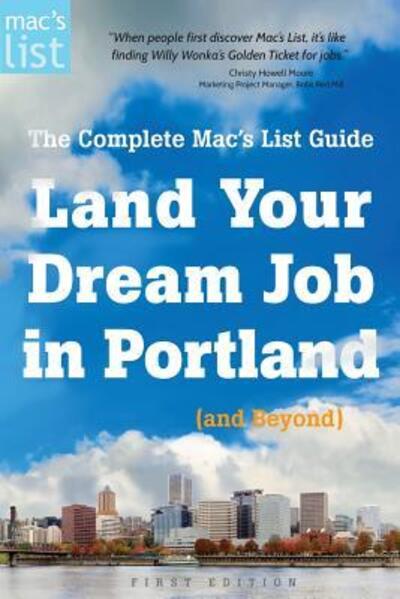 Cover for Mac Prichard · Land Your Dream Job in Portland (and Beyond) (Paperback Book) (2016)