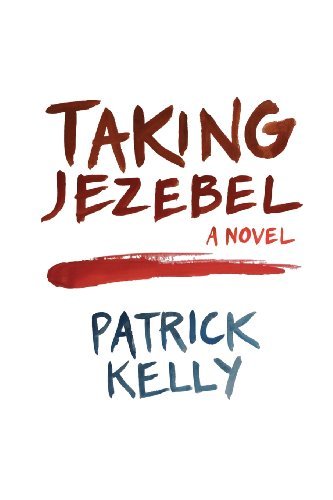 Cover for Patrick Kelly · Taking Jezebel (Pocketbok) (2014)