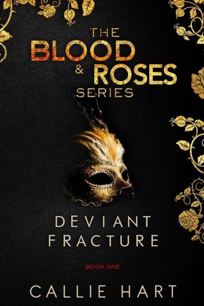 Cover for Callie Hart · Blood &amp; Roses Series Book One: Deviant &amp; Fracture (Volume 1) (Paperback Book) (2014)