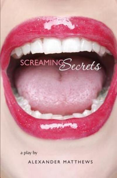 Cover for Alexander Matthews · Screaming Secrets (Paperback Book) (2017)