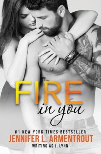 Cover for J. Lynn · Fire In You (Paperback Book) (2016)