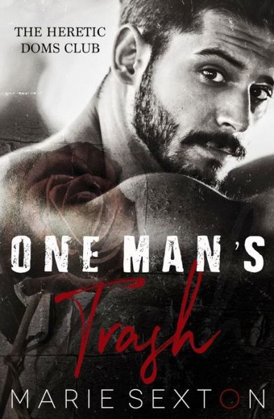 Cover for Marie Sexton · One Man's Trash (Pocketbok) (2017)