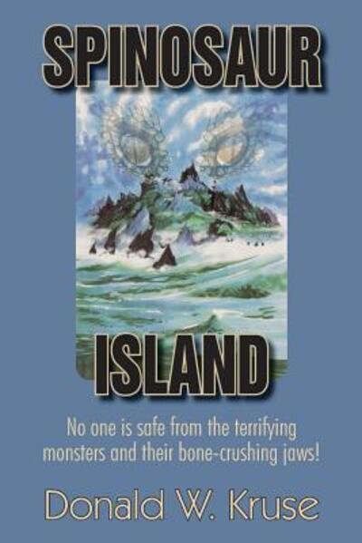 Cover for Donald W Kruse · Spinosaur Island (Paperback Book) [2nd edition] (2018)