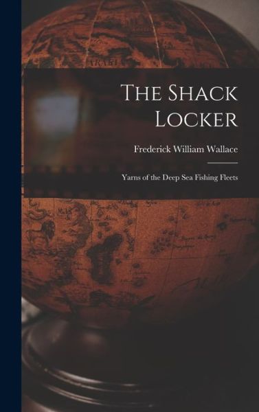 Cover for Frederick William 1886-1958 Wallace · The Shack Locker [microform] (Hardcover Book) (2021)