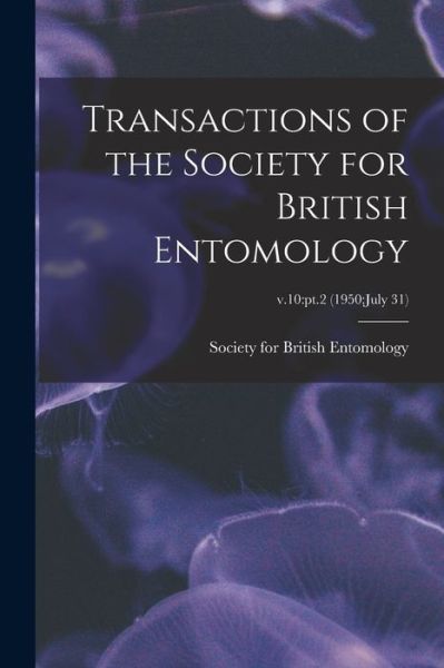 Cover for Society for British Entomology · Transactions of the Society for British Entomology; v.10 (Paperback Book) (2021)