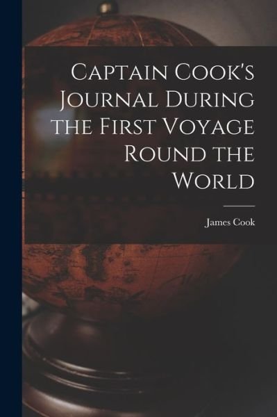 Cover for Cook · Captain Cook's Journal During the First Voyage Round the World (Bok) (2022)