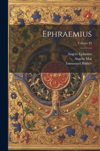 Cover for Immanuel Bekker · Ephraemius; Volume 43 (Bok) (2023)