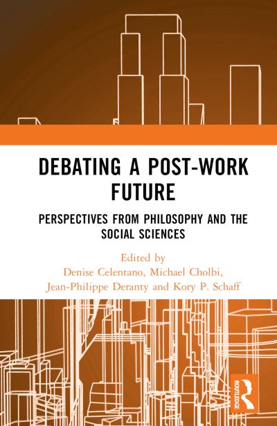 Cover for Debating a Post-Work Future: Perspectives from Philosophy and the Social Sciences (Hardcover Book) (2024)