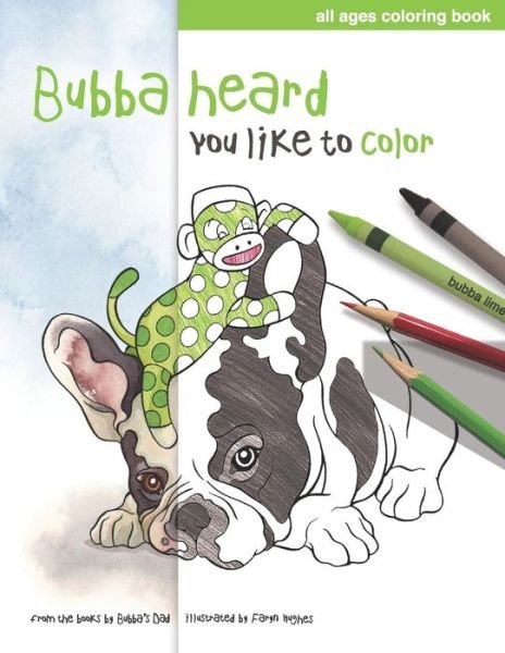 Cover for Bubba's Dad · Bubba Heard You Like To Color (Paperback Book) (2019)