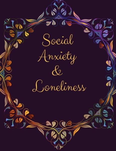 Cover for Yuniey Publication · Social Anxiety and Loneliness Workbook (Paperback Book) (2019)