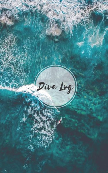 Cover for Saltyhairbooks · Dive Log (Paperback Book) (2019)