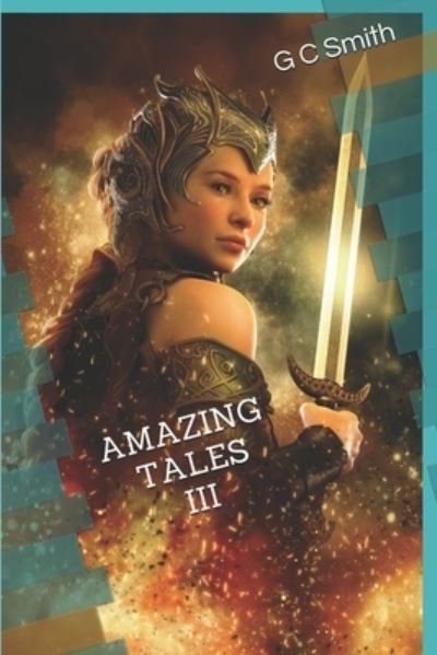 Cover for G C Smith · Amazing Tales III (Paperback Book) (2019)