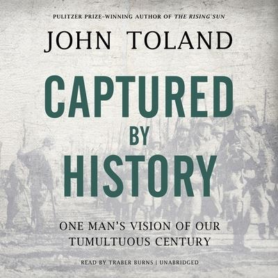 Captured by History - John Toland - Muzyka - Blackstone Publishing - 9781094131122 - 28 kwietnia 2020