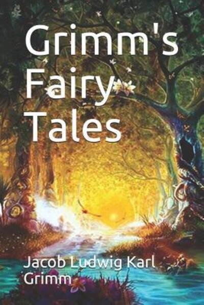 Cover for Wilhelm Grimm · Grimm's Fairy Tales (Taschenbuch) (2019)