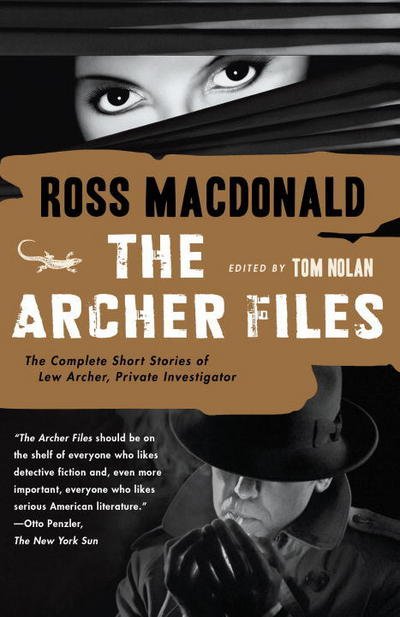 Cover for Ross Macdonald · The Archer Files: the Complete Short Stories of Lew Archer, Private Investigator (Paperback Book) (2015)