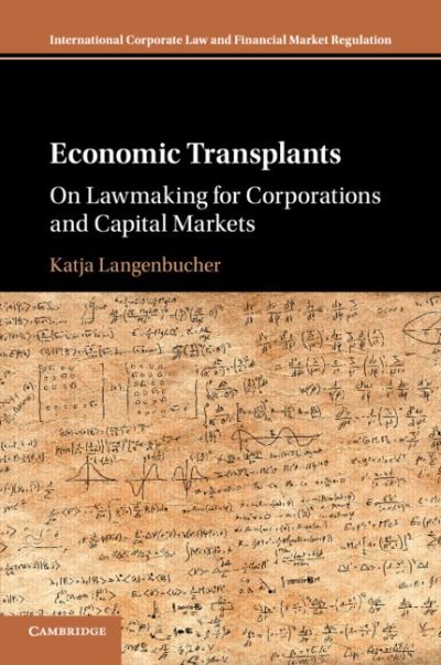 Cover for Langenbucher, Katja (Goethe-Universitat Frankfurt Am Main) · Economic Transplants: On Lawmaking for Corporations and Capital Markets - International Corporate Law and Financial Market Regulation (Paperback Book) (2018)