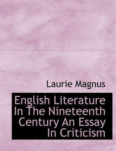 Cover for Laurie Magnus · English Literature in the Nineteenth Century an Essay in Criticism (Paperback Book) (2009)