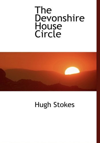 Cover for Hugh Stokes · The Devonshire House Circle (Hardcover Book) (2009)