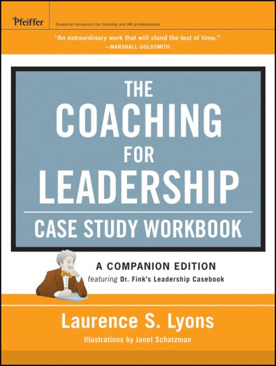 Cover for Lyons, Laurence S. (Metacorp) · The Coaching for Leadership Case Study Workbook - Jossey-Bass Leadership Series (Taschenbuch) (2012)