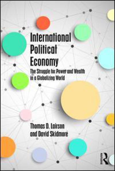 Cover for Lairson, Thomas D. (Rollins College, USA) · International Political Economy: The Struggle for Power and Wealth in a Globalizing World (Hardcover Book) (2016)