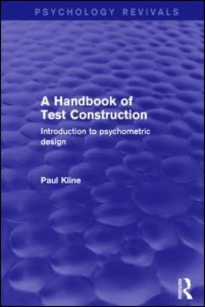 Cover for Paul Kline · A Handbook of Test Construction (Psychology Revivals): Introduction to Psychometric Design - Psychology Revivals (Paperback Bog) (2016)