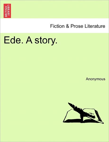 Cover for Anonymous · Ede. a Story. (Paperback Bog) (2011)