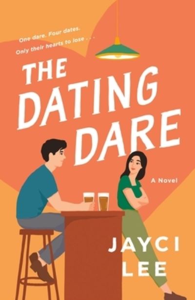 Cover for Jayci Lee · The Dating Dare: A Novel (Paperback Book) (2021)