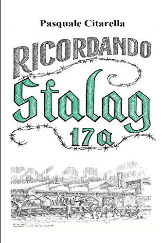 Cover for Pasquale Citarella · Ricordando Stalag 17a (Paperback Book) [Italian edition] (2013)