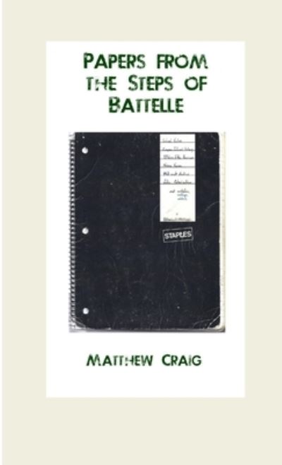 Cover for Matthew Craig · Papers from the Steps of Battelle (Paperback Book) (2013)