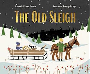 Cover for Jarrett Pumphrey · The Old Sleigh (Hardcover Book) (2025)