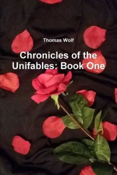 Cover for Thomas Wolf · Chronicles of the Unifables: Book One (Paperback Book) (2016)