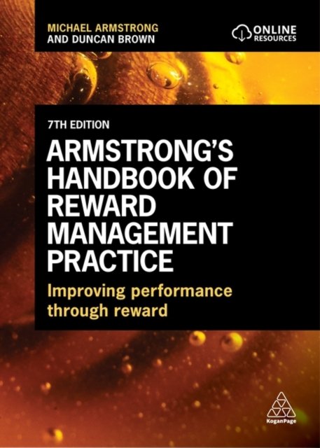 Cover for Michael Armstrong · Armstrong's Handbook of Reward Management Practice: Improving Performance Through Reward (Paperback Bog) [7 Revised edition] (2023)