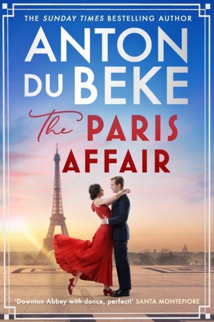 Cover for Anton Du Beke · The Paris Affair: Escape with the uplifting, romantic new book from Strictly Come Dancing star Anton Du Beke (Hardcover Book) (2023)