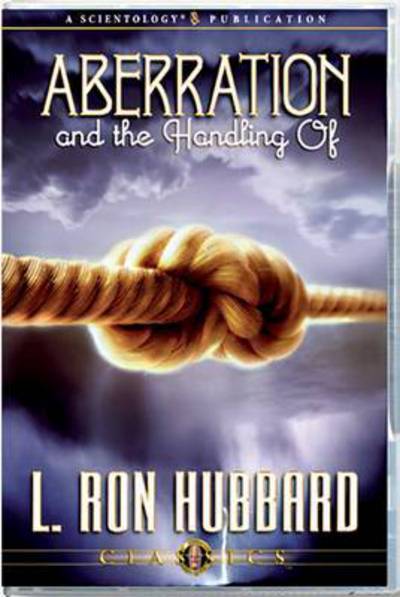 Cover for L. Ron Hubbard · Aberration, and the Handling Of - Classic Lectures Series (Audiobook (CD)) (2009)