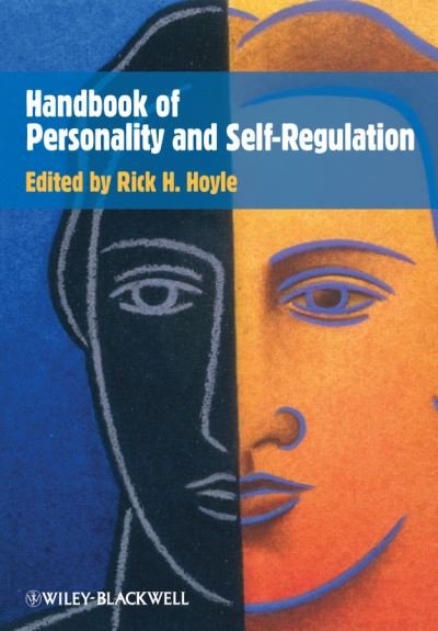 Handbook of Personality and Self-Regulation - R Hoyle - Livros - John Wiley and Sons Ltd - 9781405177122 - 5 de fevereiro de 2010