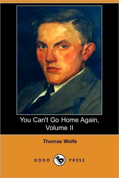 Cover for Thomas Wolfe · You Can't Go Home Again, Volume II (Dodo Press) (Paperback Book) (2008)