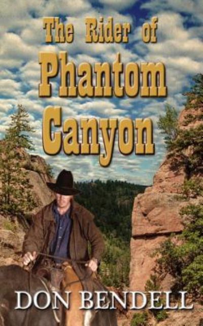 Cover for Don Bendell · Rider of Phantom Canyon (Book) (2016)