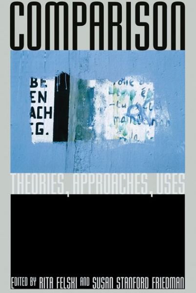 Cover for Rita Felski · Comparison: Theories, Approaches, Uses (Paperback Book) (2013)