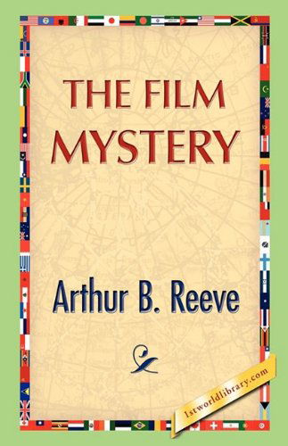 Cover for Arthur B. Reeve · The Film Mystery (Hardcover Book) (2008)