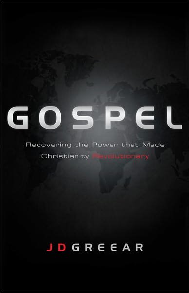 Cover for J. D. Greear · Gospel: Recovering the Power that Made Christianity Revolutionary (Paperback Book) (2011)